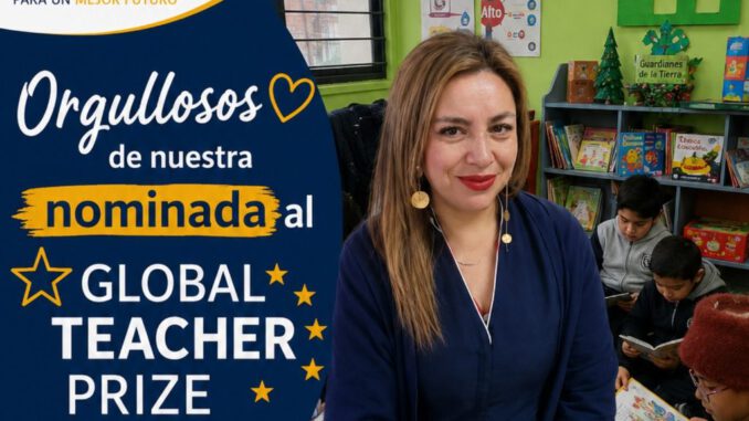 Profesora Carolina Huanqui nominada al Global Teacher Prize Chile 2026