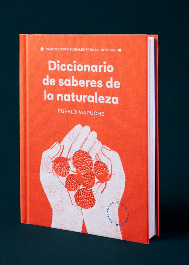Portada y presentación del Diccionario de saberes de la naturaleza del pueblo Mapuche