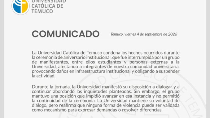Comunicado oficial de la Universidad Católica de Temuco sobre la interrupción de su ceremonia de aniversario.