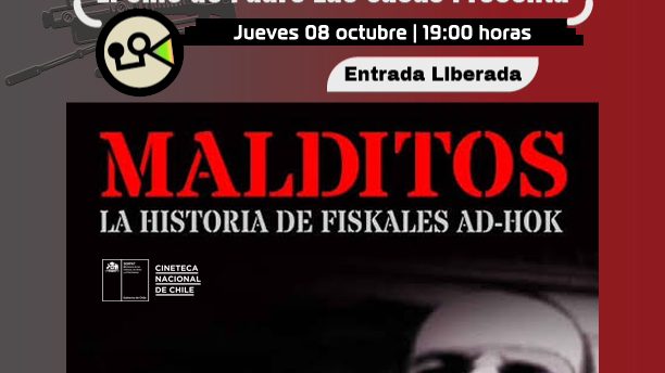 Por primera vez en Padre Las Casas se exhibirá Malditos, el aclamado documental sobre Fiskales Ad-HOK